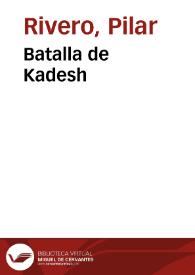 Batalla de Kadesh / Pilar Rivero y Julián Pelegrín | Biblioteca Virtual Miguel de Cervantes