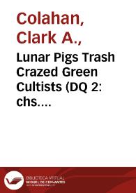 Lunar Pigs Trash Crazed Green Cultists (DQ 2: chs. 58-68) / Clark Colahan | Biblioteca Virtual Miguel de Cervantes