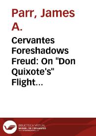 Cervantes Foreshadows Freud: On "Don Quixote's" Flight from the Feminine and the Physical / James A. Parr | Biblioteca Virtual Miguel de Cervantes
