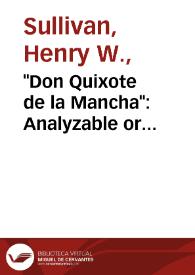 "Don Quixote de la Mancha": Analyzable or Unanalyzable? / Henry W. Sullivan | Biblioteca Virtual Miguel de Cervantes