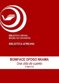 Una vida de cuento [Fragmento] / Boniface Ofogo Nkama ; Inmaculada Díaz Narbona (ed.) | Biblioteca Virtual Miguel de Cervantes