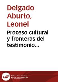 Proceso cultural y fronteras del testimonio nicaragüense / Leonel Delgado Aburto | Biblioteca Virtual Miguel de Cervantes