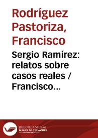 Sergio Ramírez: relatos sobre casos reales / Francisco Rodríguez Pastoriza | Biblioteca Virtual Miguel de Cervantes