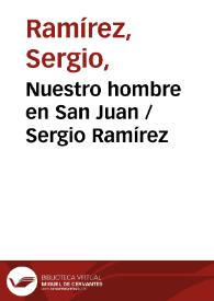 Nuestro hombre en San Juan / Sergio Ramírez | Biblioteca Virtual Miguel de Cervantes