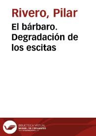 El bárbaro. Degradación de los escitas / Pilar Rivero y Julián Pelegrín | Biblioteca Virtual Miguel de Cervantes