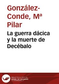 La guerra dácica y la muerte de Decébalo / Pilar González-Conde | Biblioteca Virtual Miguel de Cervantes
