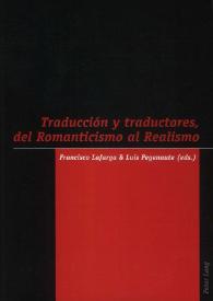 Traducción y traductores, del Romanticismo al Realismo / Francisco Lafarga & Luis Pegenaute (eds.) | Biblioteca Virtual Miguel de Cervantes