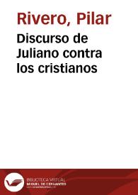 Discurso de Juliano contra los cristianos / Pilar Rivero y Julián Pelegrín | Biblioteca Virtual Miguel de Cervantes