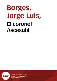 El coronel Ascasubi / Jorge Luis Borges | Biblioteca Virtual Miguel de Cervantes