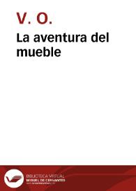 La aventura del mueble / V. O. | Biblioteca Virtual Miguel de Cervantes