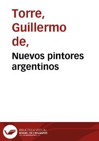 Nuevos pintores argentinos / Guillermo de Torre | Biblioteca Virtual Miguel de Cervantes