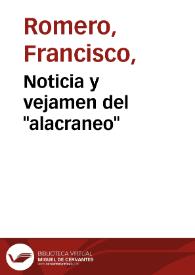 Noticia y vejamen del "alacraneo" / Francisco Romero | Biblioteca Virtual Miguel de Cervantes