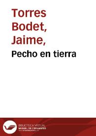 Pecho en tierra / Jaime Torres Bodet | Biblioteca Virtual Miguel de Cervantes