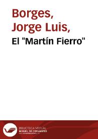 El "Martín Fierro" / Jorge Luis Borges | Biblioteca Virtual Miguel de Cervantes