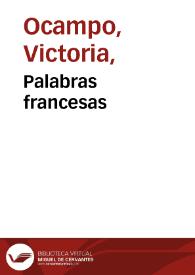 Palabras francesas / Victoria Ocampo | Biblioteca Virtual Miguel de Cervantes