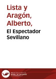 El Espectador Sevillano / [Alberto Lista] | Biblioteca Virtual Miguel de Cervantes