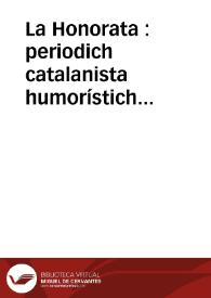 La Honorata : periodich catalanista humorístich il-lustrat, satirich y literari: tocará al menos un cop cada setmana | Biblioteca Virtual Miguel de Cervantes
