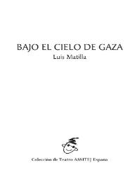 Bajo el cielo de Gaza / Luis Matilla | Biblioteca Virtual Miguel de Cervantes