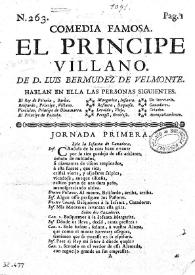 Comedia famosa. El principe villano / de Don Luis Bermudez de Velmonte | Biblioteca Virtual Miguel de Cervantes
