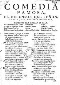 Comedia famosa. El defensor del peñon / de don Juan Baptista Diamente | Biblioteca Virtual Miguel de Cervantes