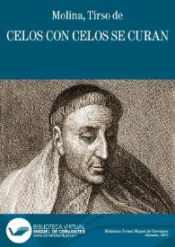 Celos con celos se curan / Tirso de Molina | Biblioteca Virtual Miguel de Cervantes