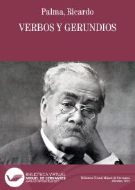 Verbos y gerundios / por Ricardo Palma | Biblioteca Virtual Miguel de Cervantes