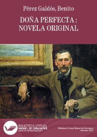 Doña Perfecta : novela original / Benito Pérez Galdós | Biblioteca Virtual Miguel de Cervantes
