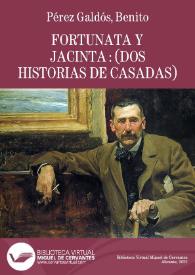 Fortunata y Jacinta / por B. Pérez Galdós | Biblioteca Virtual Miguel de Cervantes