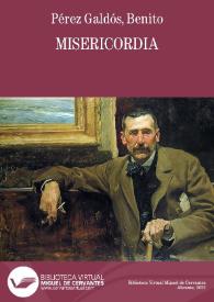 Misericordia / por B. Pérez Galdós | Biblioteca Virtual Miguel de Cervantes