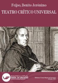 Teatro crítico universal / Benito Jerónimo Feijoo | Biblioteca Virtual Miguel de Cervantes