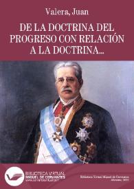 De la doctrina del progreso con relación a la doctrina cristiana / Juan Valera | Biblioteca Virtual Miguel de Cervantes