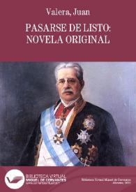 Pasarse de listo / Juan Valera | Biblioteca Virtual Miguel de Cervantes