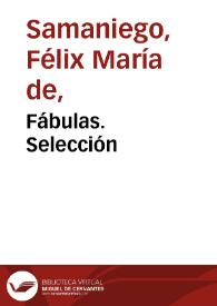 Fábulas. Selección / Félix María de Samaniego | Biblioteca Virtual Miguel de Cervantes