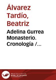 Adelina Gurrea Monasterio. Cronología / Beatriz Álvarez-Tardío | Biblioteca Virtual Miguel de Cervantes