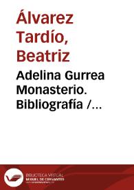Adelina Gurrea Monasterio. Bibliografía / Beatriz Álvarez-Tardío | Biblioteca Virtual Miguel de Cervantes
