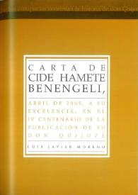 Carta de Cide Hamete Benengeli, abril de 2005, a su excelencia, en el IV Centenario de la publicación de su "Don Quijote" / Luis Javier Moreno | Biblioteca Virtual Miguel de Cervantes