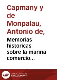 Memorias históricas sobre la marina comercio y artes de la antigua ciudad de Barcelona | Biblioteca Virtual Miguel de Cervantes
