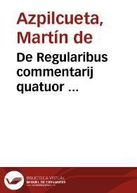 De Regularibus commentarij quatuor... | Biblioteca Virtual Miguel de Cervantes