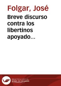 Breve discurso contra los libertinos apoyado únicamente en la razón | Biblioteca Virtual Miguel de Cervantes