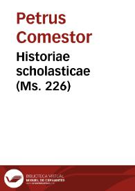 Historiae scholasticae (Ms. 226) | Biblioteca Virtual Miguel de Cervantes