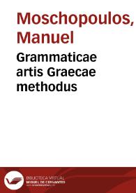 Grammaticae artis Graecae methodus | Biblioteca Virtual Miguel de Cervantes