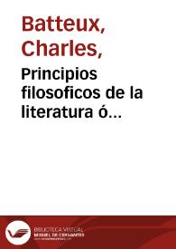 Principios filosoficos de la literatura ó Curso razonado de Bellas Letras y de Bellas Artes | Biblioteca Virtual Miguel de Cervantes