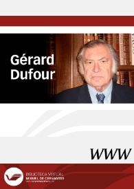 Gérard Dufour  / director Emilio La Parra López


 | Biblioteca Virtual Miguel de Cervantes