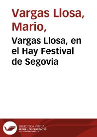 Vargas Llosa, en el Hay Festival de Segovia | Biblioteca Virtual Miguel de Cervantes