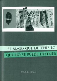 El mago que detenía lo que no se puede detener / Camilo José Cela Conde | Biblioteca Virtual Miguel de Cervantes