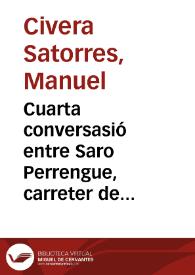 Cuarta conversasió entre Saro Perrengue, carreter de Godella y el doctor Cudol [Texto impreso] | Biblioteca Virtual Miguel de Cervantes