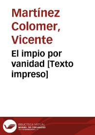 El impio por vanidad  | Biblioteca Virtual Miguel de Cervantes