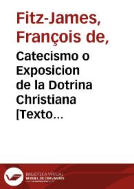 Catecismo o Exposicion de la Dotrina Christiana [Texto impreso] | Biblioteca Virtual Miguel de Cervantes