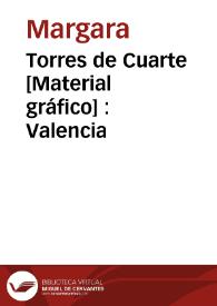 Torres de Cuarte [Material gráfico] : Valencia | Biblioteca Virtual Miguel de Cervantes