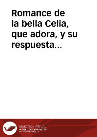 Romance de la bella Celia, que adora, y su respuesta | Biblioteca Virtual Miguel de Cervantes